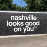 Nashville Looks Good on You Mural